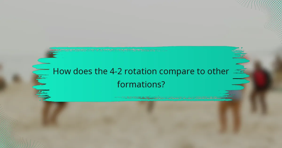 How does the 4-2 rotation compare to other formations?
